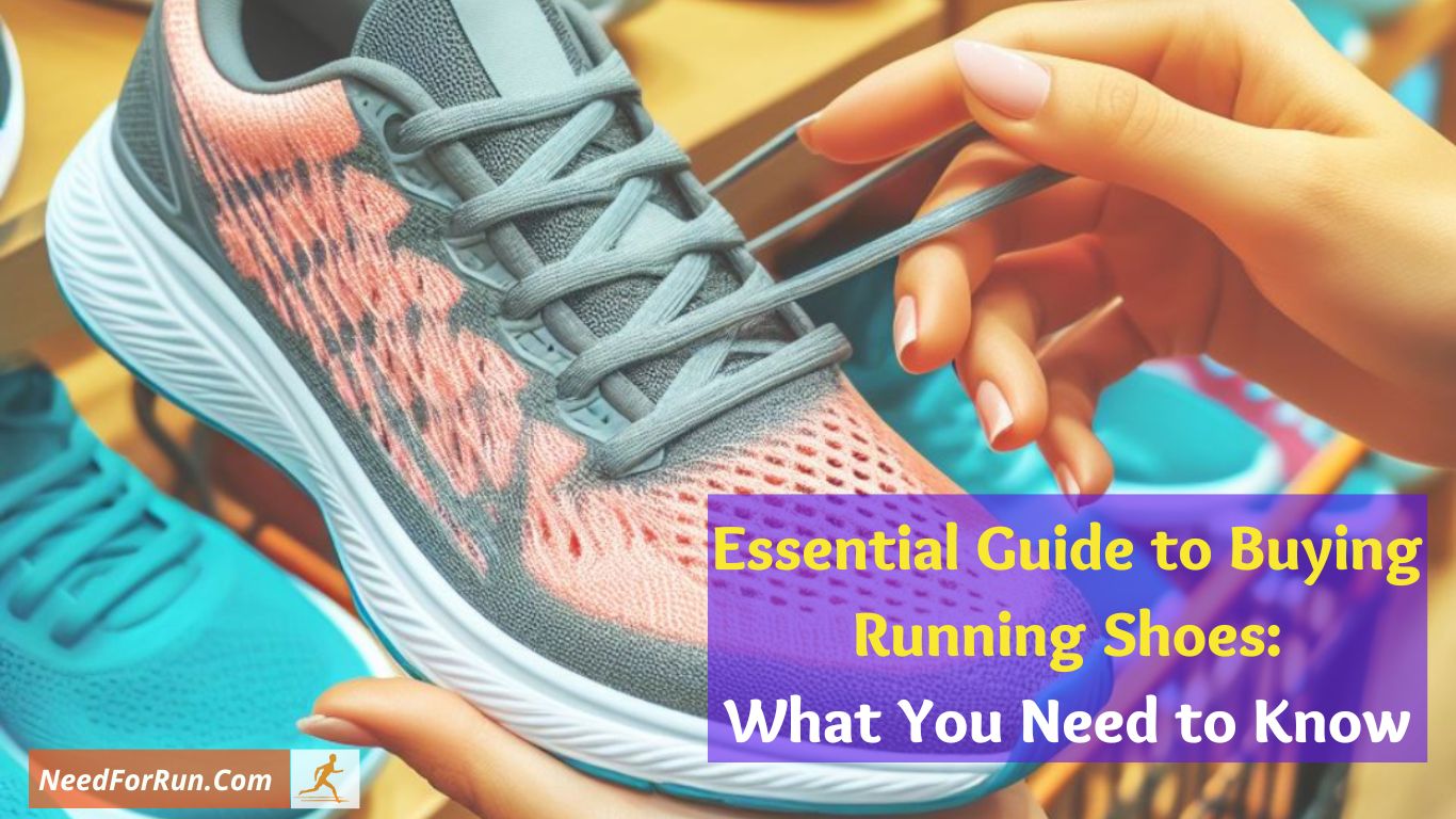 Essential Guide to Buying Running Shoes: What You Need to Know