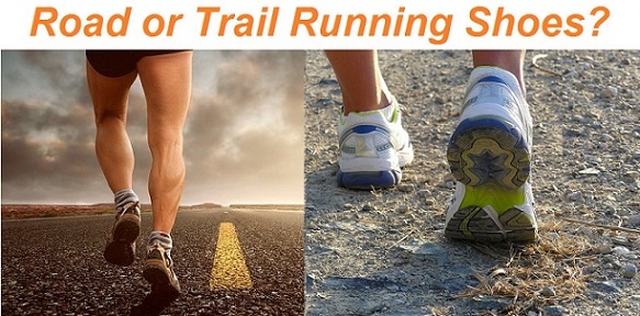 Road or Trail Running Shoes?