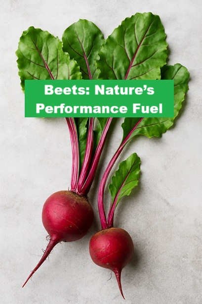 Two fresh red beets with green leaves on a light gray surface, accompanied by a green overlay text reading "Beets: Nature's Performance Fuel".