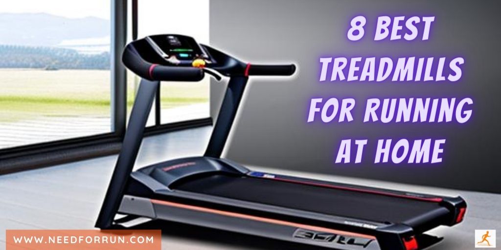 8 Best Treadmills For Better Running at Home in 2023 - By Need For Run