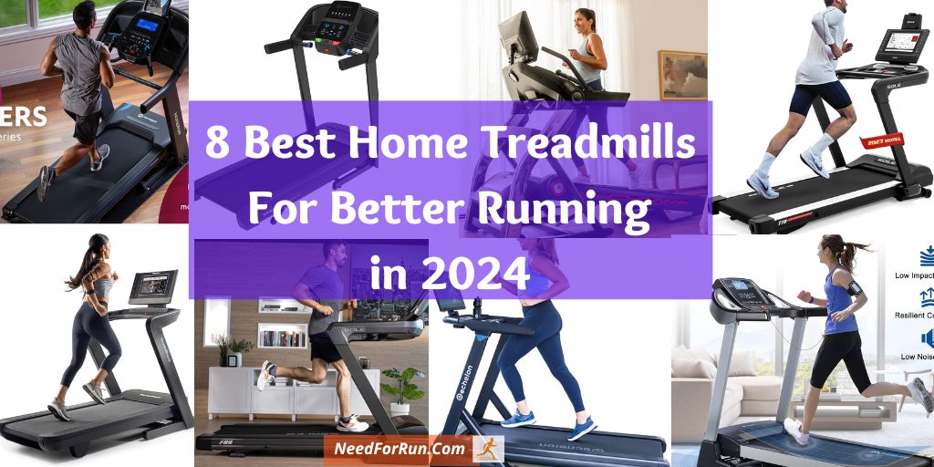 8 Best Home Treadmills For Better Running in 2024