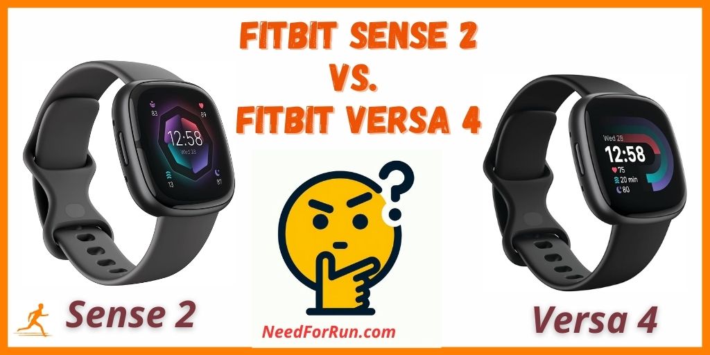 Fitbit Versa 4 vs Sense 2: Ultimate Specs and Features Showdown - A Need For Run Comparison