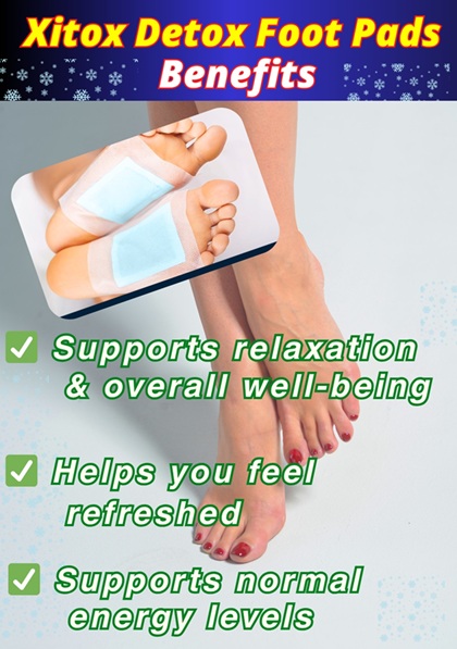 Infographic showing a person with Xitox Detox Foot Pads applied to the soles of their feet. The text highlights three benefits: “Supports relaxation & overall well-being,” “Helps you feel refreshed,” and “Supports normal energy levels.” A close-up photo of the pads on feet is included, set against a soft background to emphasize comfort and wellness.